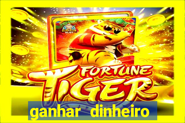 ganhar dinheiro jogo online