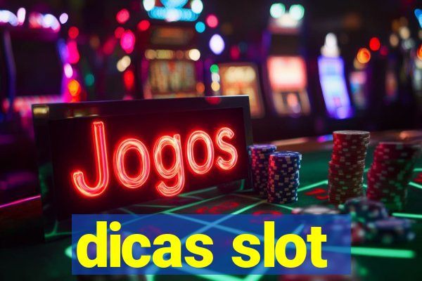 dicas slot