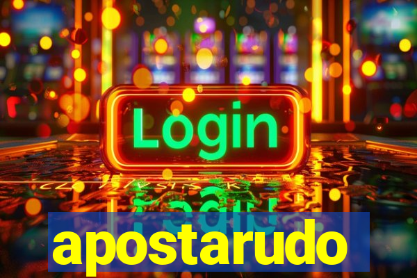 apostarudo