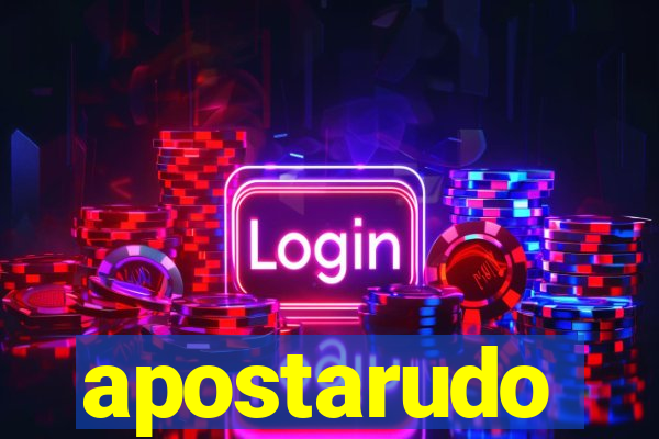 apostarudo