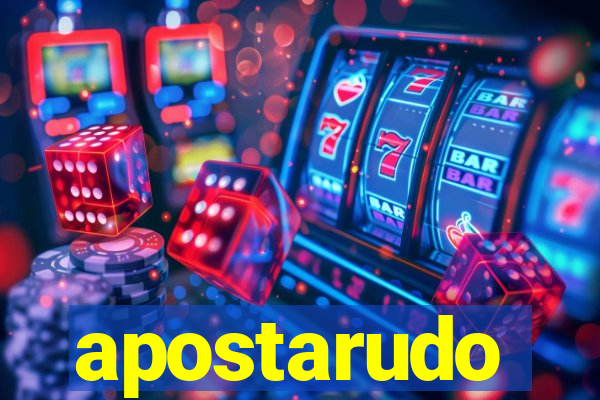 apostarudo