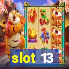 slot 13