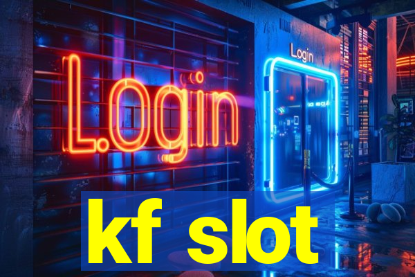 kf slot