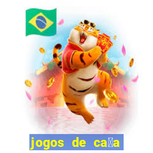 jogos de ca莽a n铆queis que paga dinheiro real