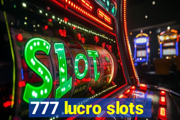 777 lucro slots