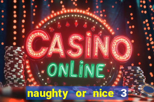 naughty or nice 3 slot game