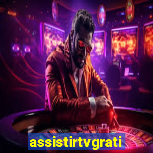 assistirtvgratis