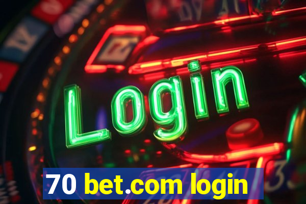 70 bet.com login