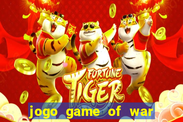 jogo game of war fire age