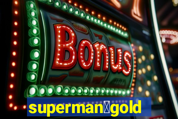 superman：gold