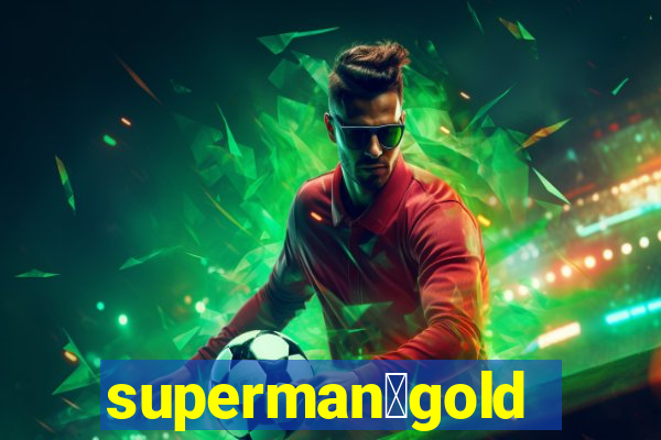 superman：gold