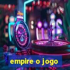 empire o jogo