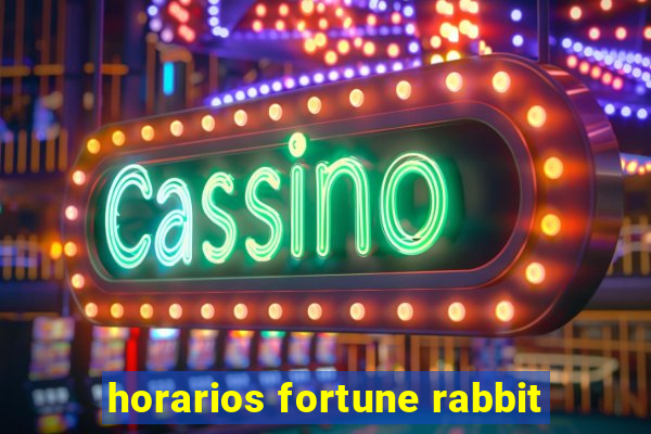 horarios fortune rabbit