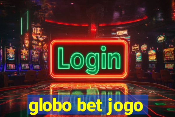 globo bet jogo