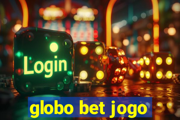 globo bet jogo