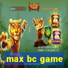 max bc game