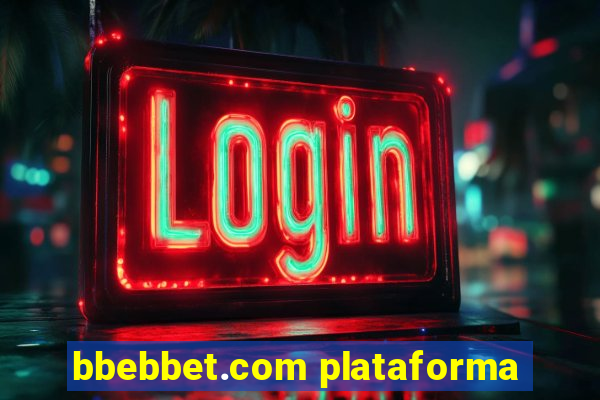 bbebbet.com plataforma