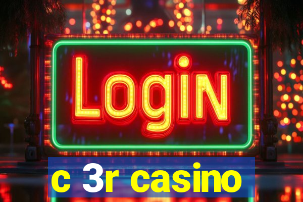 c 3r casino