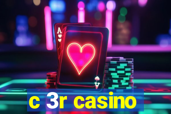 c 3r casino