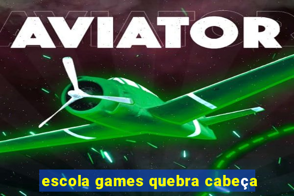 escola games quebra cabeça