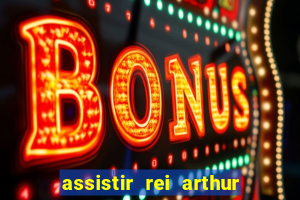 assistir rei arthur (2004 mega filmes)