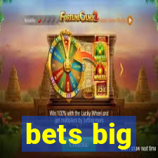 bets big