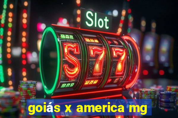 goiás x america mg