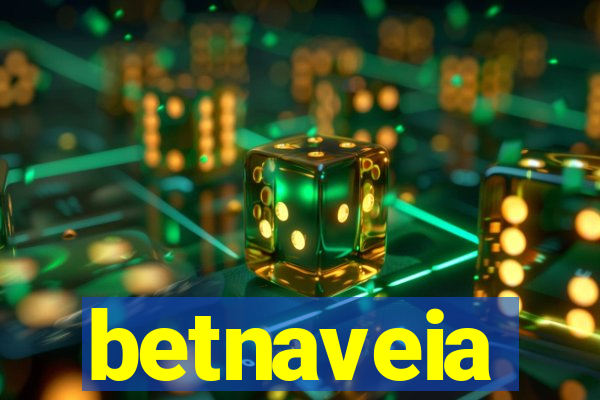 betnaveia