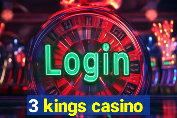 3 kings casino