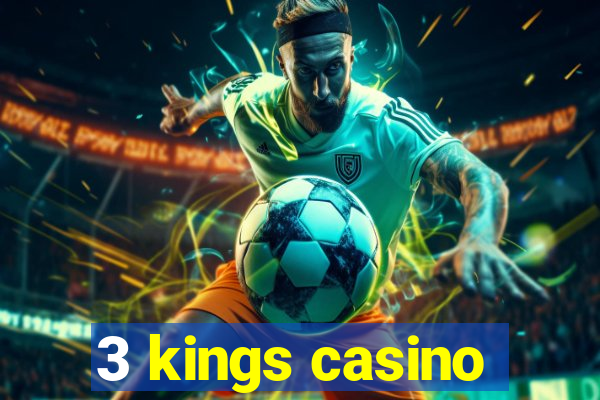 3 kings casino