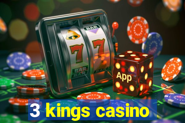 3 kings casino