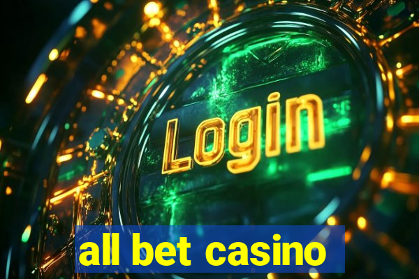 all bet casino