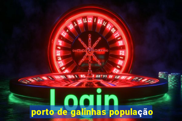 porto de galinhas população