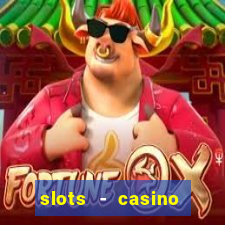 slots - casino slot machines