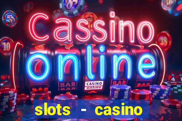 slots - casino slot machines