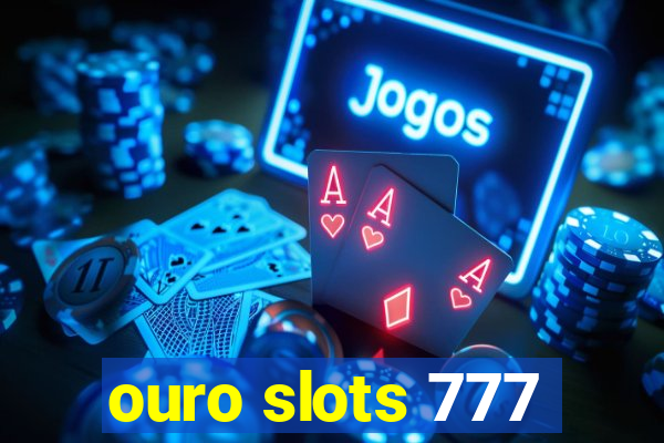 ouro slots 777