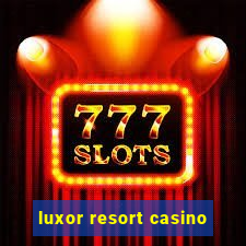 luxor resort casino