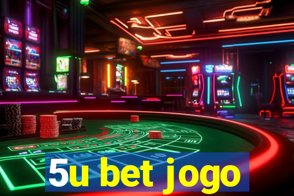 5u bet jogo