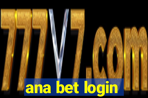 ana bet login