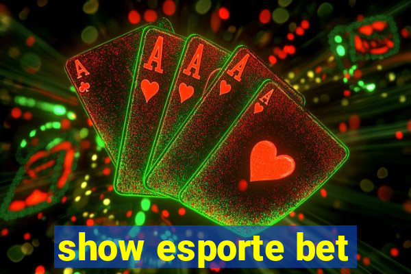 show esporte bet