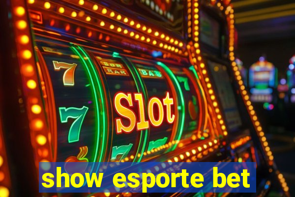 show esporte bet