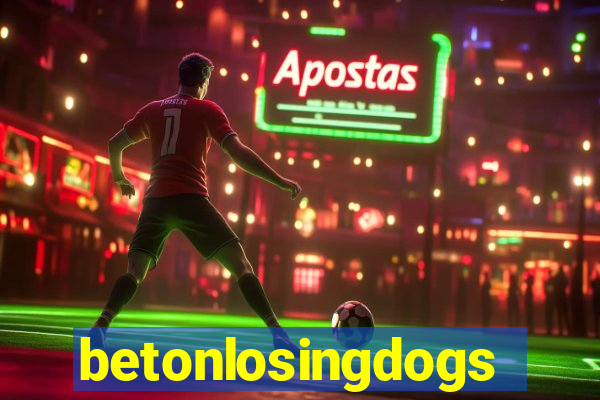 betonlosingdogs