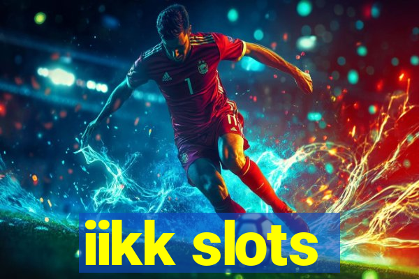 iikk slots