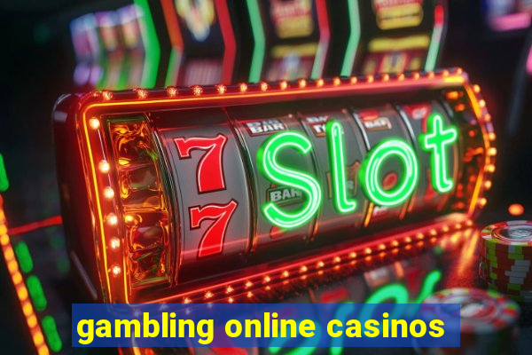 gambling online casinos