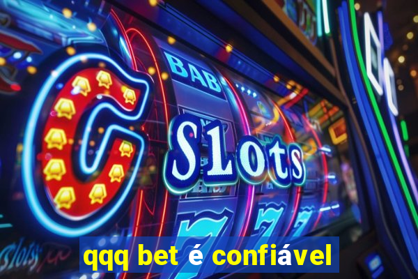 qqq bet é confiável