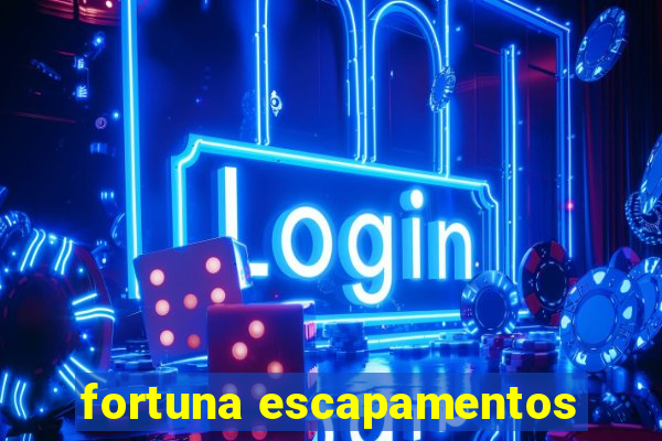 fortuna escapamentos