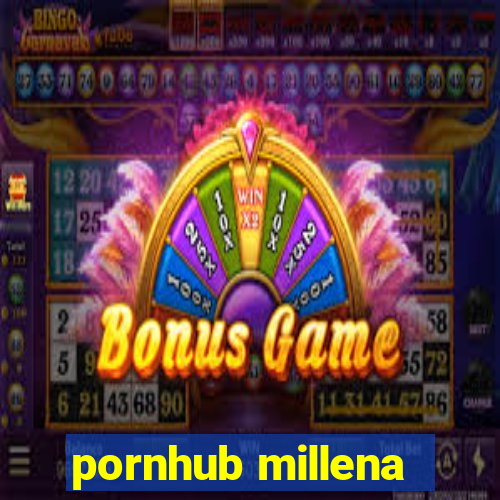 pornhub millena