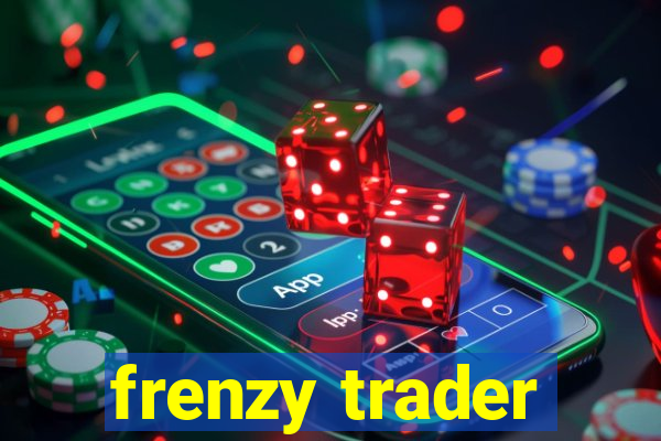 frenzy trader