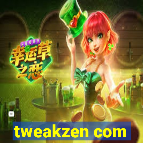 tweakzen com