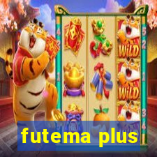 futema plus